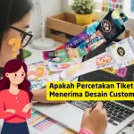 Apakah Percetakan Tiket Gelang Menerima Desain Custom? Ini Jawabannya!
