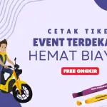 Cetak Tiket Event Terdekat, Hemat Waktu, Langsung Siap Pakai