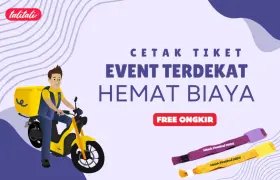 Cetak Tiket Event Terdekat, Hemat Waktu, Langsung Siap Pakai