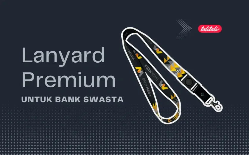 Beli Lanyard Premium untuk Bank Swasta (Makin Keren Deh!)