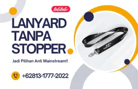 Lanyard Tanpa Stopper Jadi Pilihan Anti Mainstream!!