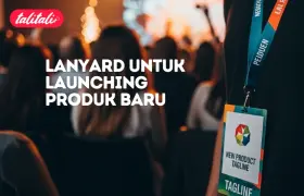 Lanyard untuk Launching Produk Baru Murah Kualitas Terjamin
