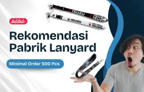 Rekomendasi Pabrik Lanyard Minimal Order 500 Pcs