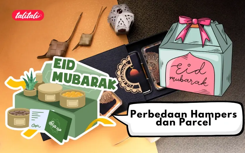 6 Perbedaan Hampers dan Parcel, Cuss Lihat Di Sini!