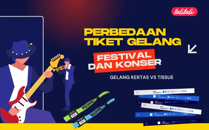 Perbedaan Tiket Gelang Festival dan Konser, Yuk Simak Di Sini!