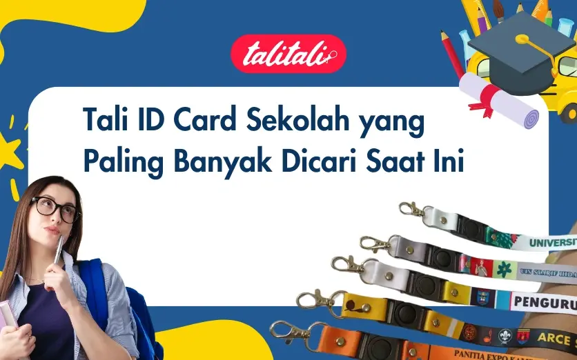 Tali ID Card Sekolah yang Paling Banyak Dicari Saat Ini