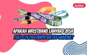 Apakah Wristband Lanyard Bisa Full Color Tanpa Batas Warna? Ini Penjelasannya