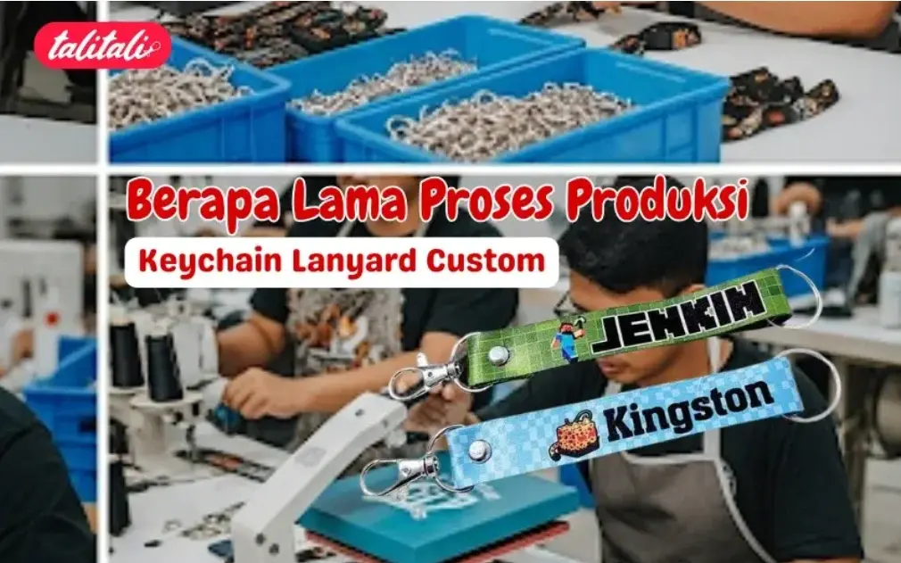 Berapa Lama Proses Produksi Keychain Lanyard Custom?