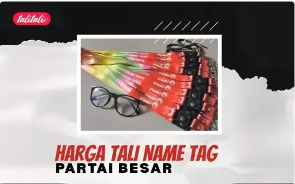Harga Tali Name Tag Partai Besar, Pesanan Ribuan Pcs