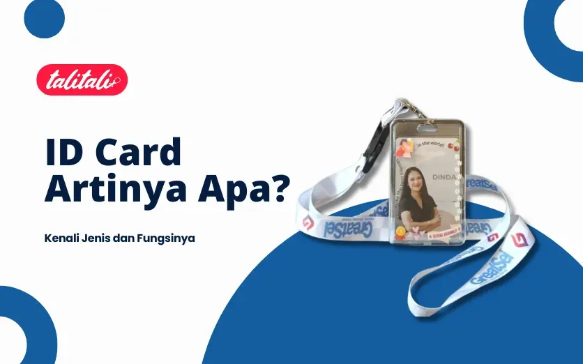 ID Card Artinya Apa? Kenali Jenis dan Fungsinya