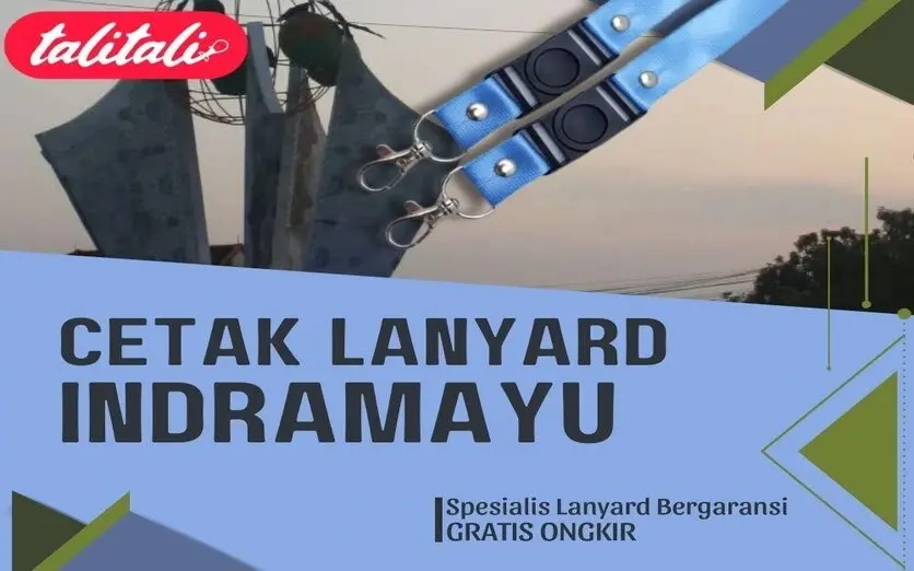 Jasa Cetak Lanyard Indramayu Aksesoris Modis