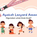 Apakah Lanyard Aman Digunakan untuk Anak-Anak? Ini Jawabannya