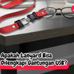 Apakah Lanyard Bisa Dilengkapi Gantungan USB?