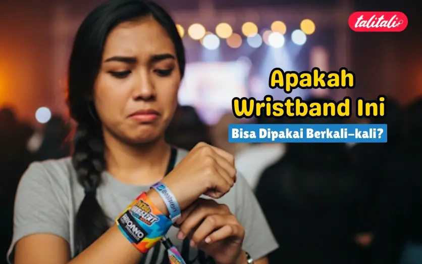 Apakah Wristband Ini Bisa Dipakai Berkali-kali? Bisa Banget!