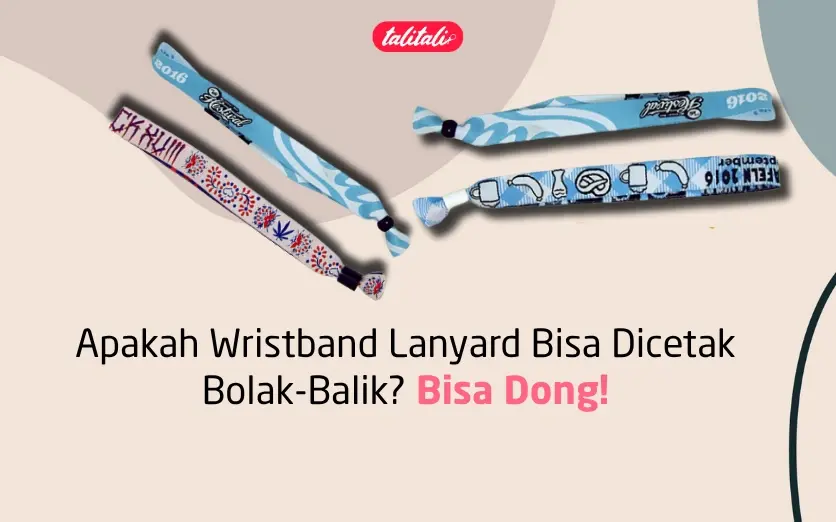 Apakah Wristband Lanyard Bisa Dicetak Bolak-Balik? Bisa Dong!