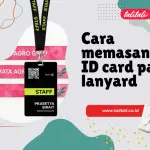 Cara Memasang ID Card pada Lanyard, Yakin Udah Bisa?