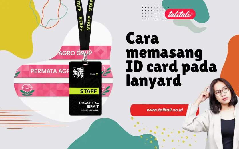 Cara Memasang ID Card pada Lanyard, Yakin Udah Bisa?