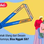 Cetak Ulang dari Desain Sebelumnya, Bisa Nggak Sih?