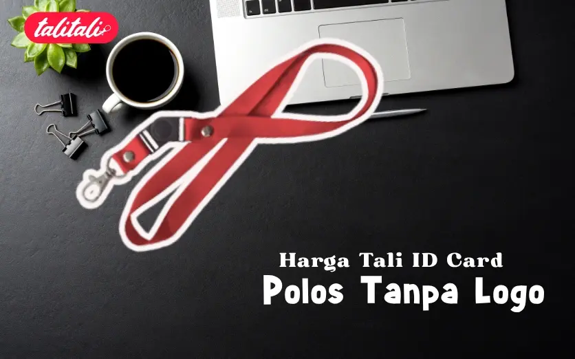 Harga Tali ID Card Polos Tanpa Logo, Pesan Banyak Auto Menarik