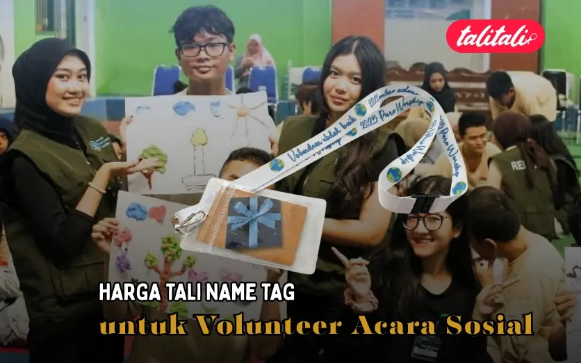 Harga Tali Name Tag untuk Volunteer Acara Sosial (Print Custom)