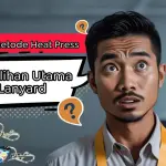 Kenapa Metode Heat Press Jadi Pilihan Utama untuk Lanyard?