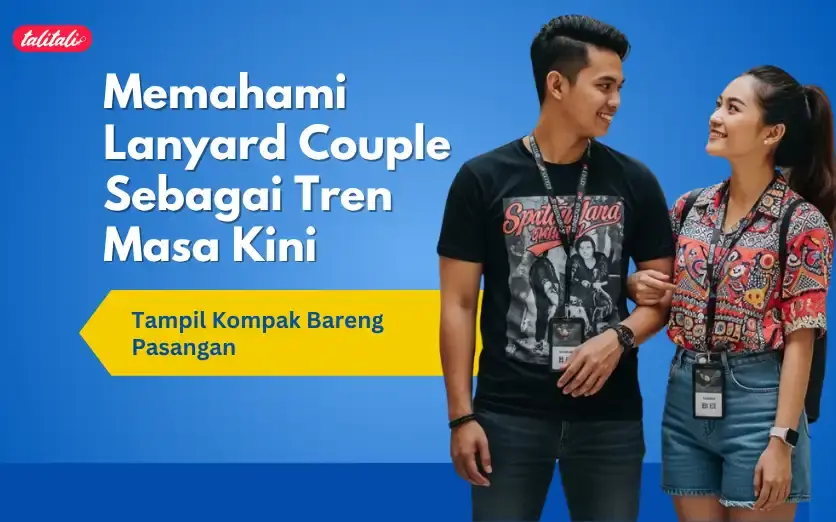 Memahami Lanyard Couple Bestie Sebagai Tren Masa Kini