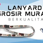 Lanyard Grosir Murah Berkualitas? Ini Dia Tempatnya!