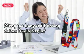 Mengapa Lanyard Penting Dalam Dunia Kerja? Ini Jawabannya