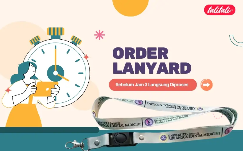 Order Lanyard Sebelum Jam 3 Langsung Diproses Hari yang Sama