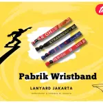 Pabrik Wristband Lanyard Jakarta Siap Kirim Cepat Free Ongkir