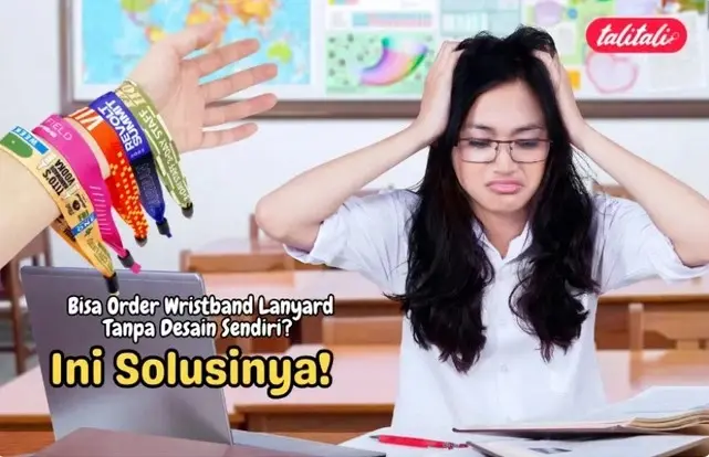 Bisa Order Wristband Lanyard Tanpa Desain Sendiri? Ini Solusinya!