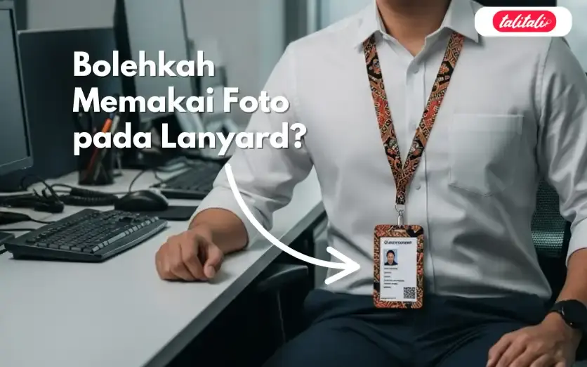 Bolehkah Memakai Foto pada Lanyard? Ini Penjelasannya!