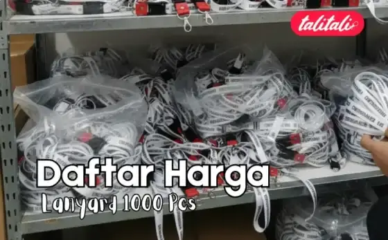 Daftar Harga Lanyard 1000 Pcs (Lengkap dari Vendor Talitali)