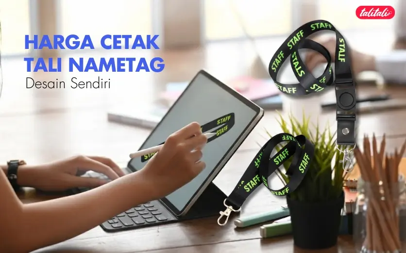 Rincian Harga Cetak Tali Nametag Desain Sendiri, Pasti Rapi!