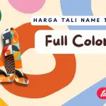 Harga Tali Name Tag Full Color Desain Custom untuk Segala Kegiatan