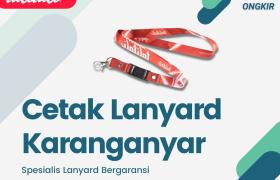 Jasa Cetak Lanyard Karanganyar Bagus & Cepat