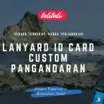 Vendor Cetak Kalung Lanyard Custom Terdekat di Pangandaran