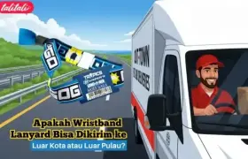 Wristband Lanyard Bisa Dikirim ke Luar Kota atau Luar Pulau? Bisa!